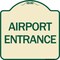 Signmission Designer Series Airport Entrance, Tan & Green Heavy-Gauge Aluminum Sign, 18" x 18", TG-1818-24460 A-DES-TG-1818-24460 - alternate 1